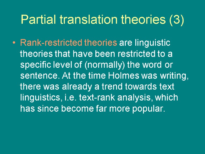 Partial translation theories (3) Rank-restricted theories are linguistic theories that have been restricted to